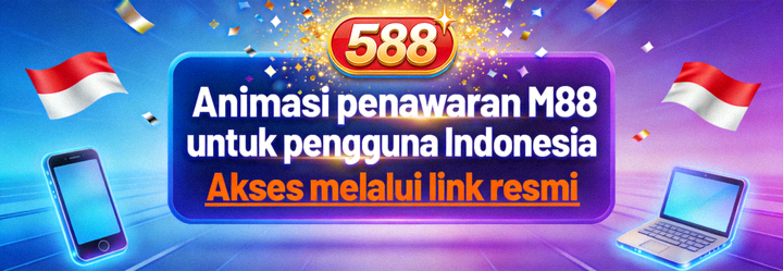 Animasi penawaran M88 untuk pengguna Indonesia - Akses melalui link resmi